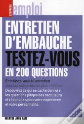 Entretien D'Embauche ; Testez-Vous En 200 Questions