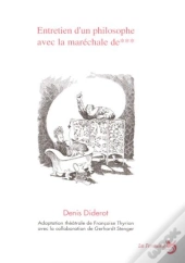 Entretien D'Un Philosophe Avec La Maréchale De *** ; Denis Diderot