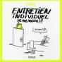 Entretien Individuel - Je Me Marre !!! - Preview
