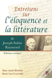 Entretien Sur L'Eloquence Et La Litterature Joseph-Sabin Raymond