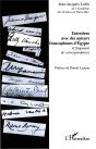 Entretiens Avec Des Auteurs Francophones D'Egypte ; Et Fragments De Correspondances - Preview