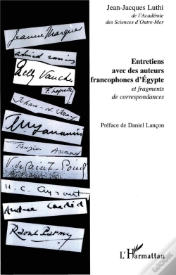 Capa do artigo Entretiens Avec Des Auteurs Francophones D'Egypte ; Et Fragments De Correspondances