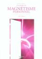 Entrez Dans L'Univers Du Magnetisme Personnel - Preview