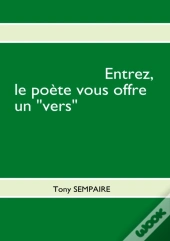 Entrez, Le Poète Vous Offre Un 