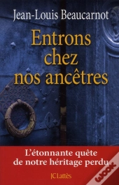 Entrons Chez Nos Ancêtres