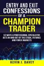Entry And Exit Confessions Of A Champion Trader - Preview