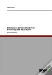 Entwicklung Der Leiharbeit In Der  Bundesrepublik Deutschland