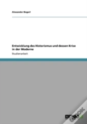 Entwicklung Des Historismus Und Dessen Krise In Der Moderne