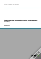 Entwicklung Einer Balanced Scorecard Im Vendor Managed Inventory
