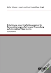 Capa do artigo Entwicklung Eines Empfehlungsrasters Fur Personalisierungsverfahren Und Anwendung Auf Ein Mobiles Video-Service