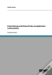 Capa do artigo Entwicklung Und Zukunft Des Europaischen Luftverkehrs
