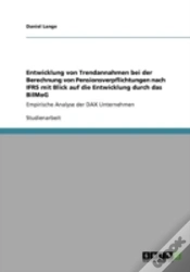 Capa do artigo Entwicklung Von Trendannahmen Bei Der Berechnung Von Pensionsverpflichtungen Nach Ifrs Mit Blick Auf Die Entwicklung Durch Das Bilmog