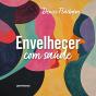 Envelhecer Com Saúde - Preview