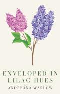 Enveloped In Lilac Hues