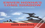 Enver Hoxha'S Long Shadow