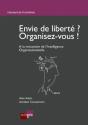 Envie De Liberte? Organisez-Vous ! - Preview
