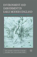 Environment And Embodiment In Early Modern England