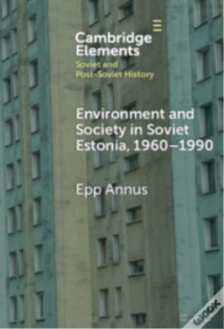 Capa do artigo Environment And Society In Soviet Estonia, 1960â€“1990