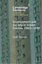 Environment And Society In Soviet Estonia, 1960â€“1990 - Preview
