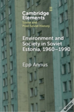 Capa do artigo Environment And Society In Soviet Estonia, 1960â€“1990