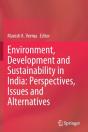 Environment, Development And Sustainability In India: Perspectives, Issues And Alternatives - Preview