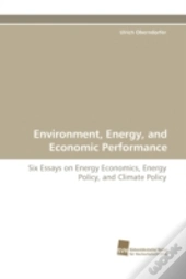 Environment, Energy, And Economic Performance