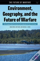 Environment, Geography, And The Future Of Warfare