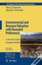 Environmental And Resource Valuation With Revealed Preferences