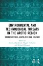 Environmental And Technological Threats In The Arctic Region - Preview