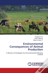Environmental Consequences Of Animal Pro