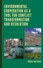 Environmental Cooperation As A Tool For Conflict Transformation And Resolution - Preview