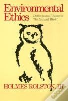 Environmental Ethics Â€“ Duties To And Values In The Natural World