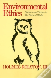 Environmental Ethics Â€“ Duties To And Values In The Natural World