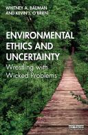 Environmental Ethics And Uncertainty
