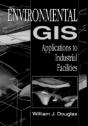 Environmental Gis Applications To Industrial Facilities - Preview
