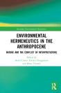 Environmental Hermeneutics In The Anthropocene - Preview