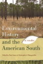 Environmental History And The American South - Preview