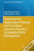Environmental Hydrocarbon Pollution And Zero Waste Approach Towards A Sustainable Waste Management