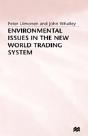 Environmental Issues In The New World Trading System - Preview