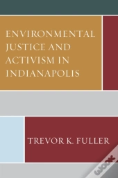 Environmental Justice And Activism In Indianapolis