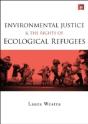 Environmental Justice And The Rights Of Ecological Refugees - Preview