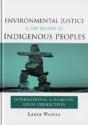 Environmental Justice And The Rights Of Indigenous Peoples - Preview