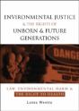 Environmental Justice And The Rights Of Unborn And Future Generations - Preview