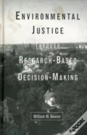 Environmental Justice Through Research-Based Decision-Making