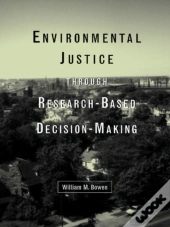 Environmental Justice Through Research-Based Decision-Making