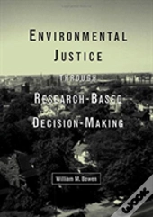 Environmental Justice Through Research-Based Decision-Making