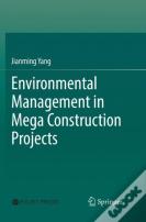 Environmental Management In Mega Construction Projects