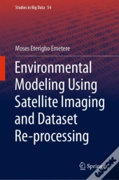 Environmental Modeling Using Satellite Imaging And Dataset Re-Processing