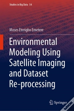 Capa do artigo Environmental Modeling Using Satellite Imaging And Dataset Re-Processing