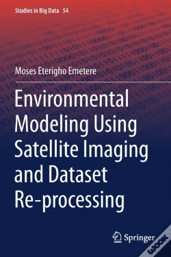 Capa do artigo Environmental Modeling Using Satellite Imaging And Dataset Re-Processing